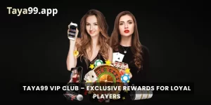 Taya99 VIP Club