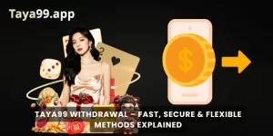 Taya99 Withdrawal